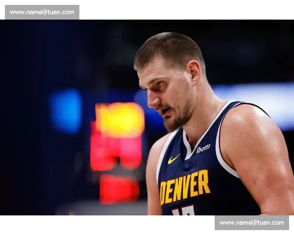 约基奇休赛期体重管理引关注：自律与争议并存的 五花肉 进化史